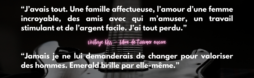 Vintage Kiss 2 : Libre de t'aimer encore