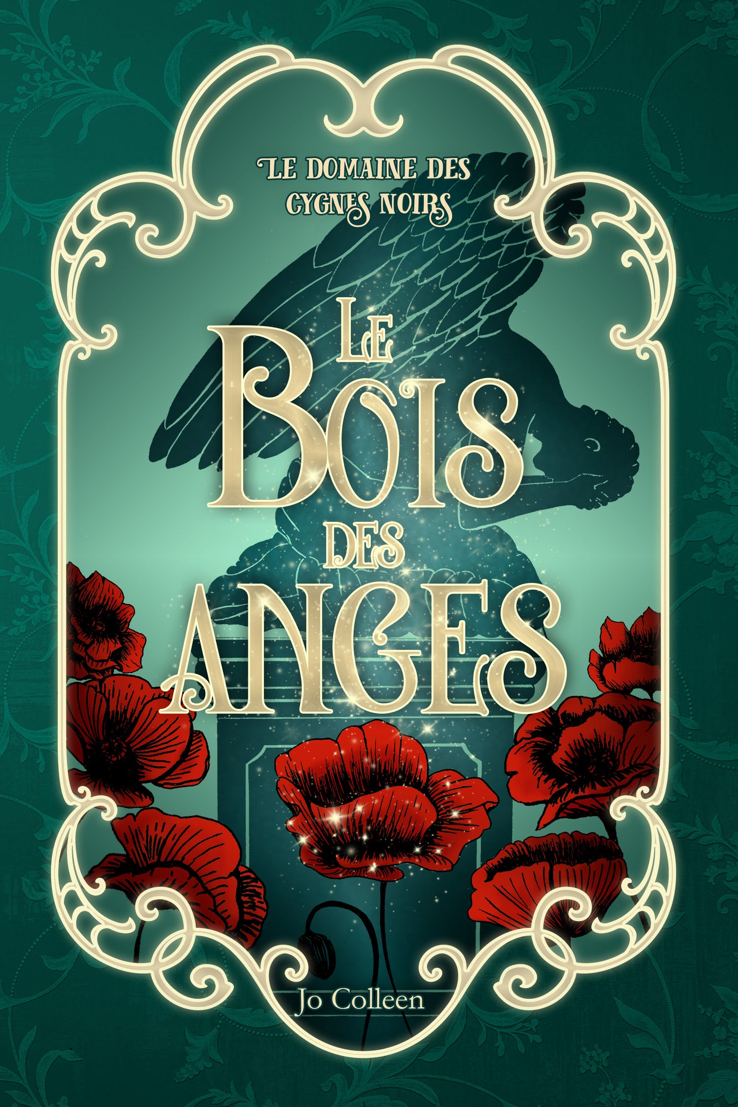 Le Bois des anges (Le domaine des cygnes noirs T2)