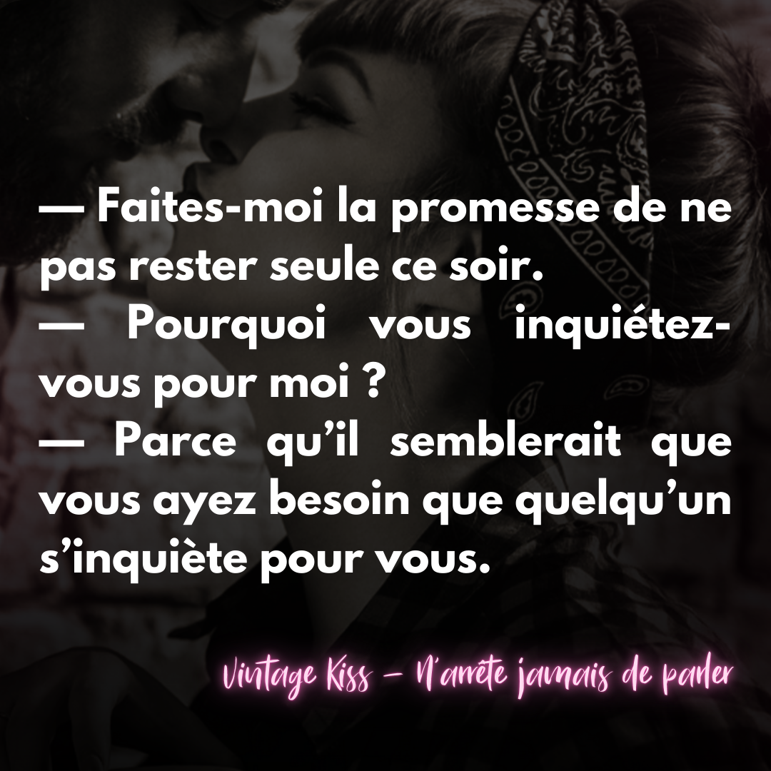 Vintage Kiss 1 : N'arrête jamais de parler