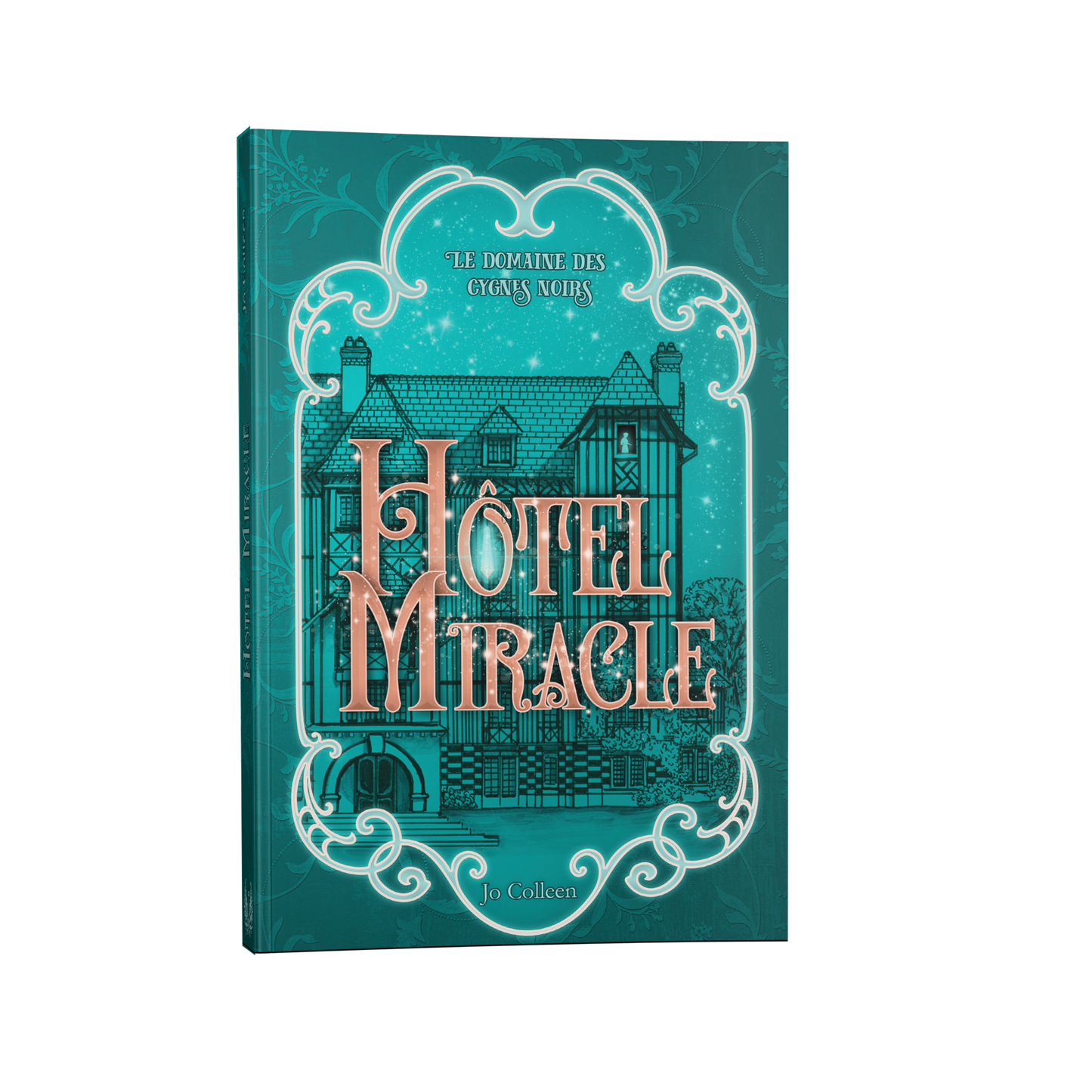 Hôtel Miracle (Le domaine des cygnes noirs T1)