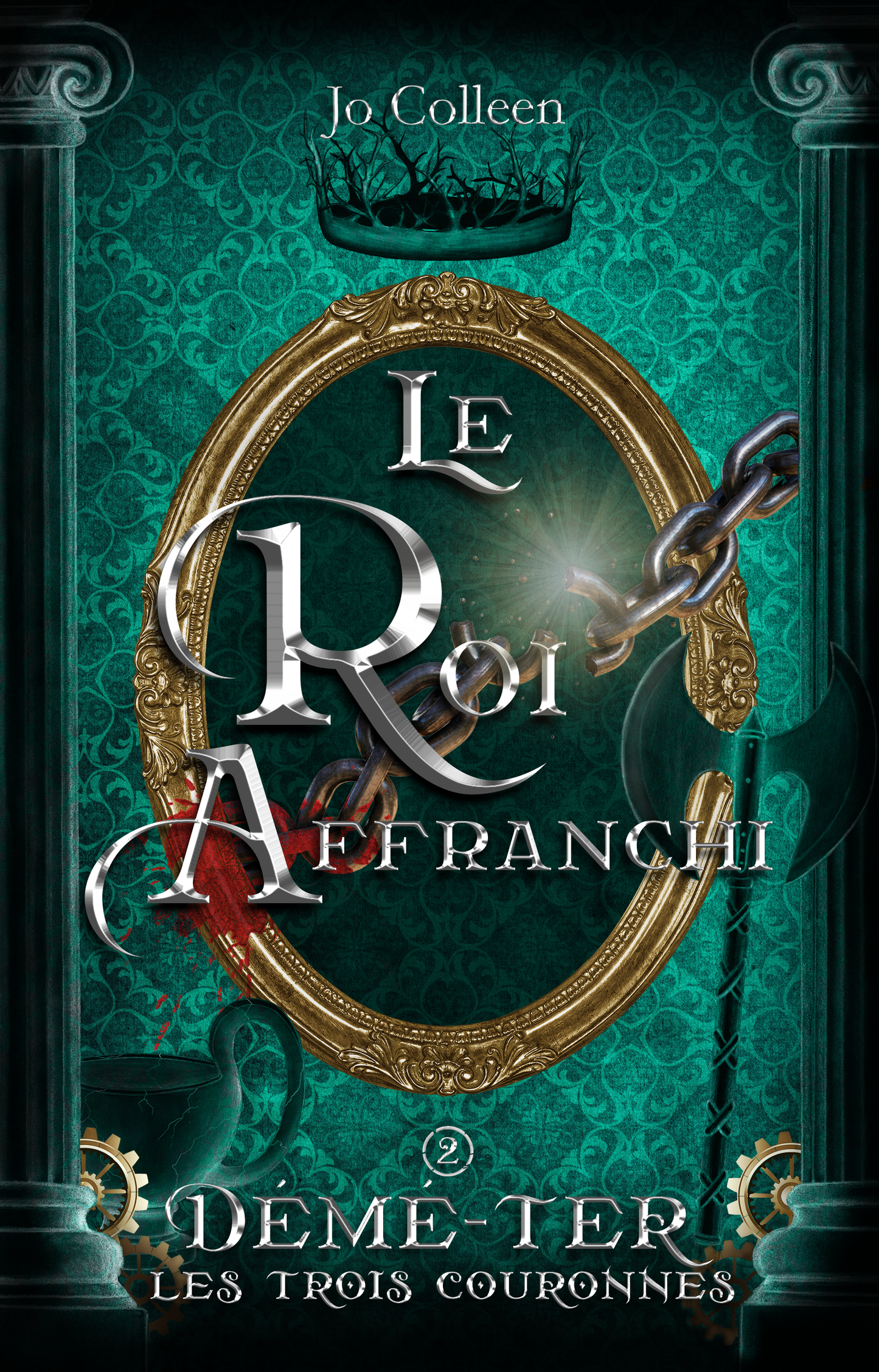 Le roi affranchi (Démé-Ter, les trois couronnes T.2)