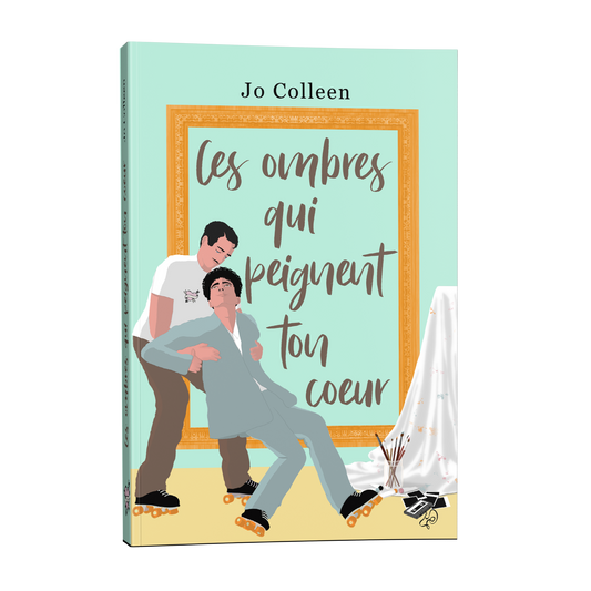 Ces ombres qui peignent ton cœur - Précommandes